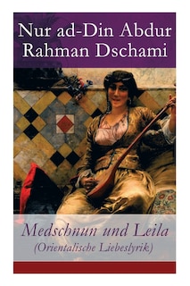Couverture_Medschnun und Leila (Orientalische Liebeslyrik)