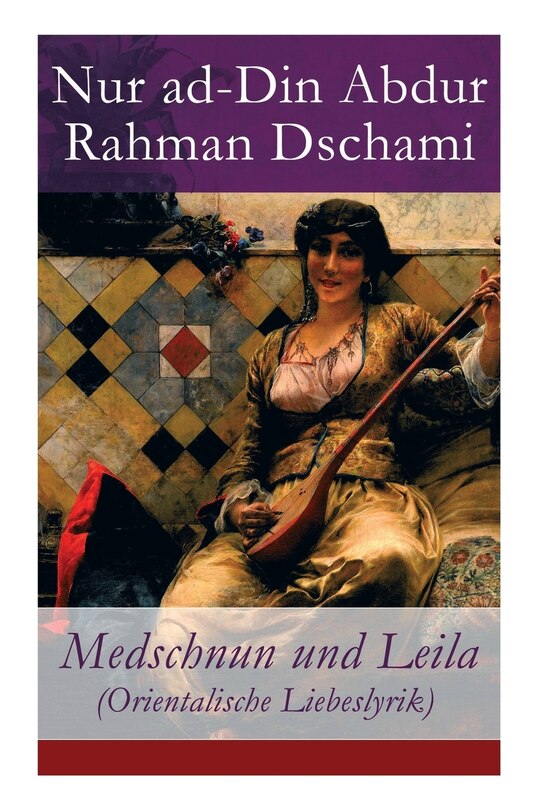Couverture_Medschnun und Leila (Orientalische Liebeslyrik)