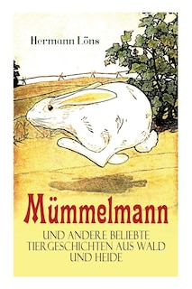 Couverture_Mümmelmann und andere beliebte Tiergeschichten aus Wald und Heide
