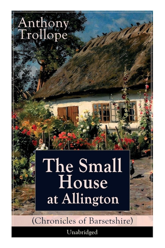 Couverture_The Small House at Allington (Chronicles of Barsetshire) - Unabridged