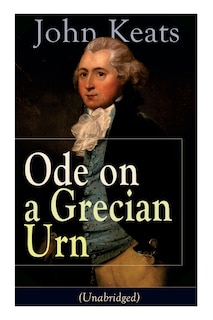 Front cover_John Keats: Ode on a Grecian Urn (Unabridged)