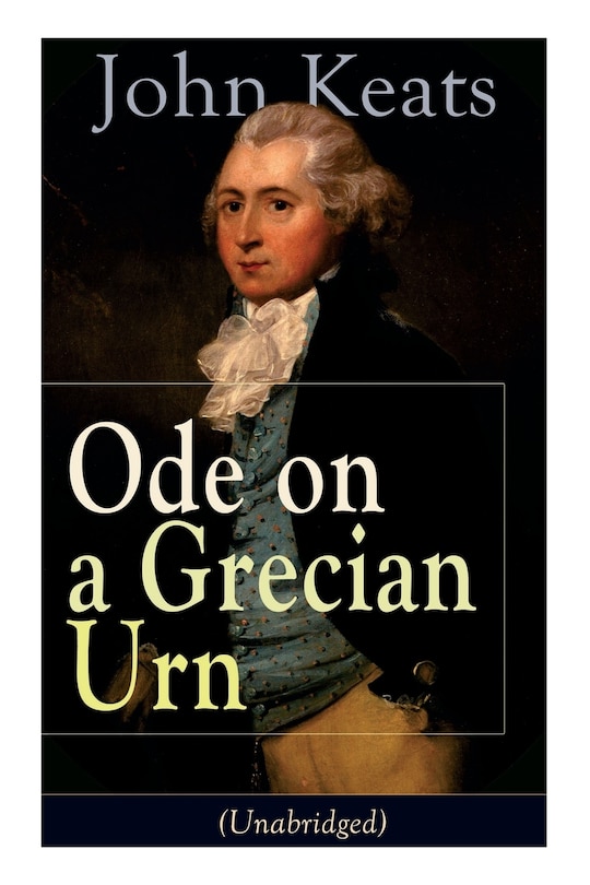 Front cover_John Keats: Ode on a Grecian Urn (Unabridged)