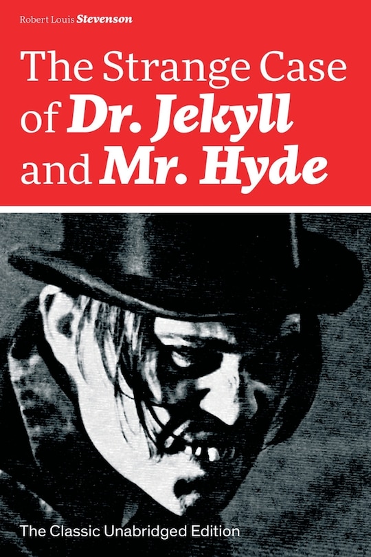 Front cover_The Strange Case of Dr. Jekyll and Mr. Hyde (The Classic Unabridged Edition)