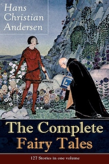 Couverture_The Complete Fairy Tales of Hans Christian Andersen: 127 Stories in One Volume