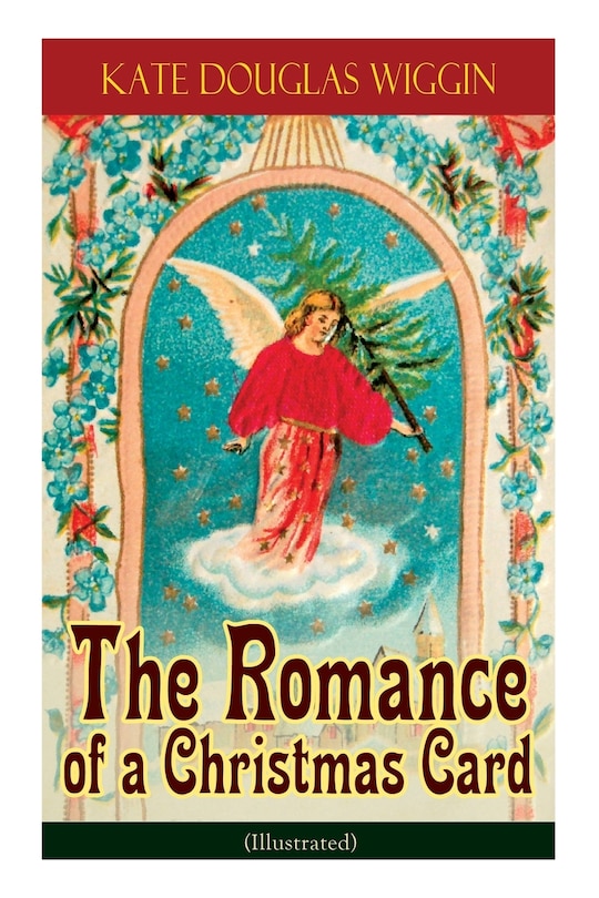 Front cover_The Romance of a Christmas Card (Illustrated)