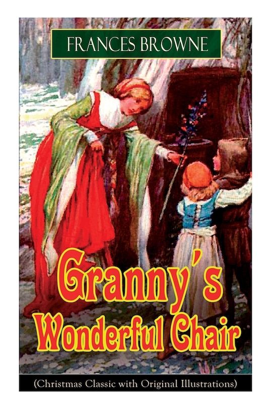 Front cover_Granny's Wonderful Chair (Christmas Classic with Original Illustrations)