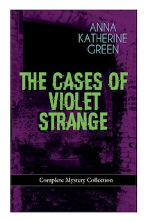 Front cover_THE CASES OF VIOLET STRANGE - Complete Mystery Collection