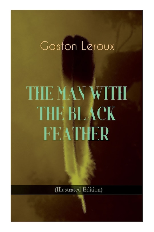 Couverture_THE MAN WITH THE BLACK FEATHER (Illustrated Edition)