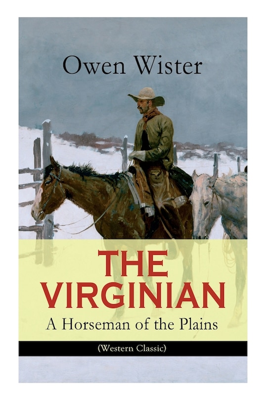 Couverture_THE VIRGINIAN - A Horseman of the Plains (Western Classic)