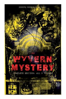 Front cover_The Wyvern Mystery (Complete Edition: All 3 Volumes)