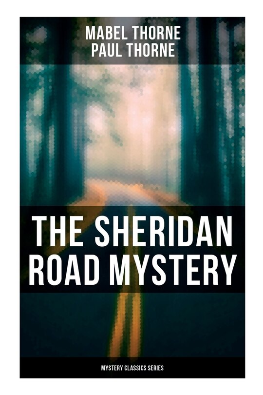 Front cover_The Sheridan Road Mystery (Mystery Classics Series)