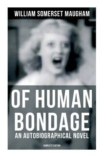 Front cover_Of Human Bondage (an Autobiographical Novel) - Complete Edition