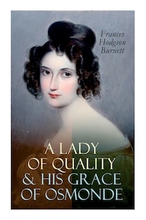 Couverture_A Lady of Quality & His Grace of Osmonde