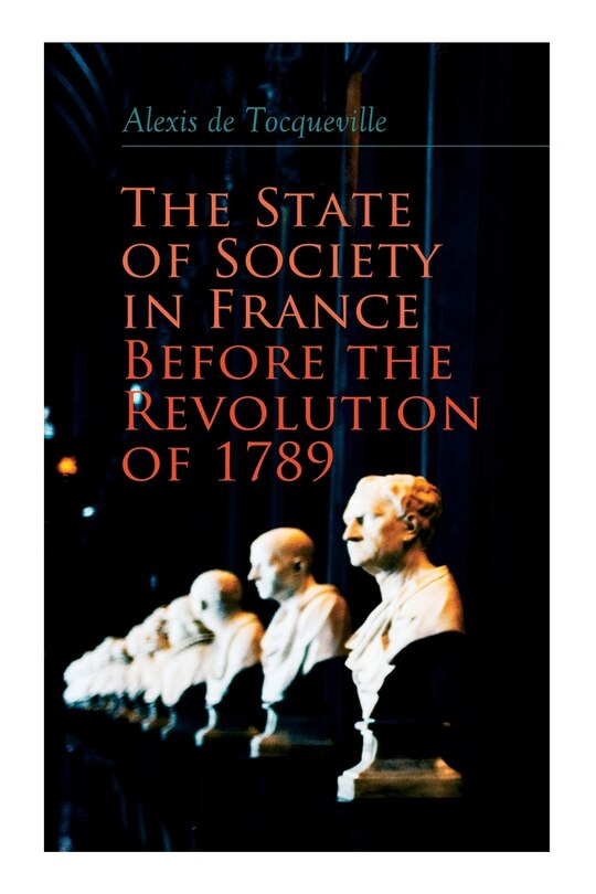 Front cover_The State of Society in France Before the Revolution of 1789