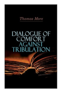 Front cover_Dialogue of Comfort Against Tribulation
