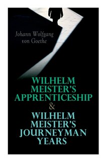 Front cover_Wilhelm Meister's Apprenticeship & Wilhelm Meister's Journeyman Years