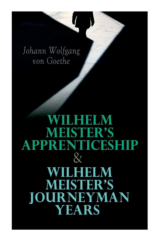 Front cover_Wilhelm Meister's Apprenticeship & Wilhelm Meister's Journeyman Years