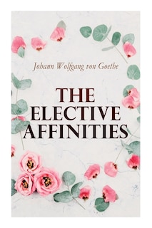 Front cover_The Elective Affinities