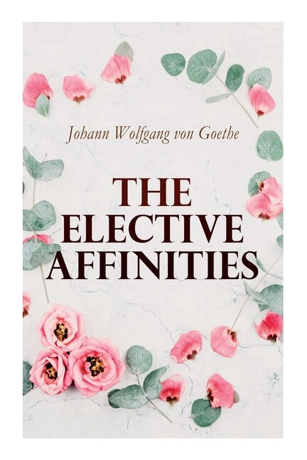 Front cover_The Elective Affinities