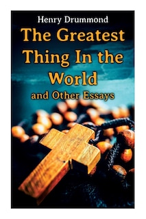Couverture_The Greatest Thing In the World and Other Essays