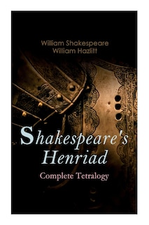 Front cover_Shakespeare's Henriad - Complete Tetralogy
