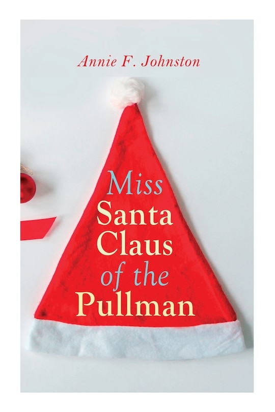 Front cover_Miss Santa Claus of the Pullman