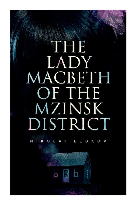 Front cover_The Lady Macbeth of the Mzinsk District