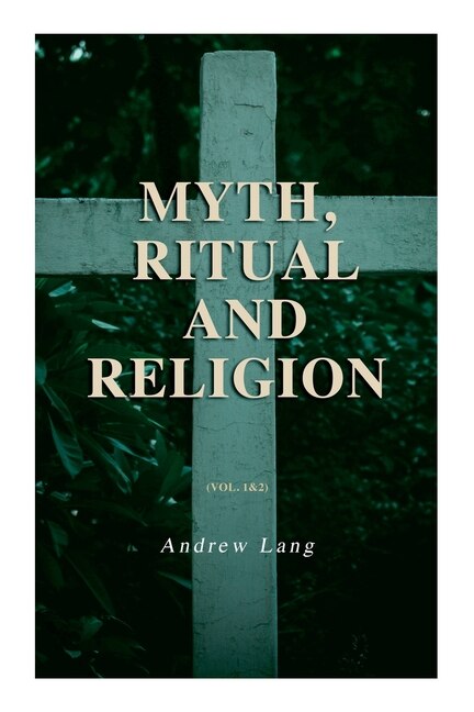 Front cover_Myth, Ritual and Religion (Vol. 1&2)