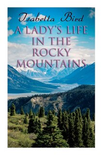 Front cover_A Lady's Life in the Rocky Mountains