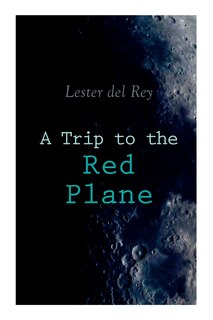 Front cover_A Trip to the Red Plane