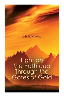 Front cover_Light on the Path and Through the Gates of Gold