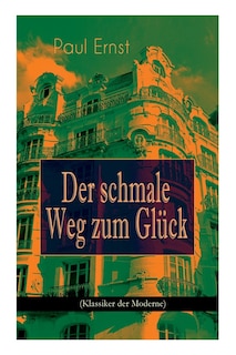 Front cover_Der schmale Weg zum Glück (Klassiker der Moderne)
