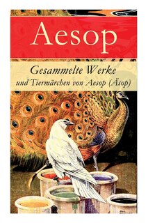 Couverture_Gesammelte Werke und Tiermärchen von Aesop (Äsop)