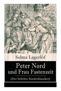Front cover_Peter Nord und Frau Fastenzeit (Der beliebte Kinderklassiker)