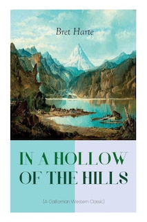 Front cover_IN A HOLLOW OF THE HILLS (A Californian Western Classic)
