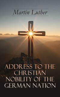 Front cover_Address To the Christian Nobility of the German Nation