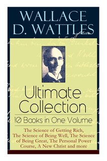 Couverture_Wallace D. Wattles Ultimate Collection - 10 Books in One Volume