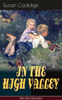 Front cover_IN THE HIGH VALLEY (Katy Karr Chronicles)