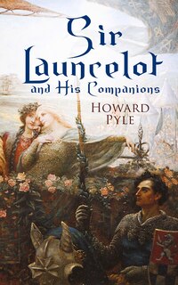 Front cover_Sir Launcelot and His Companions