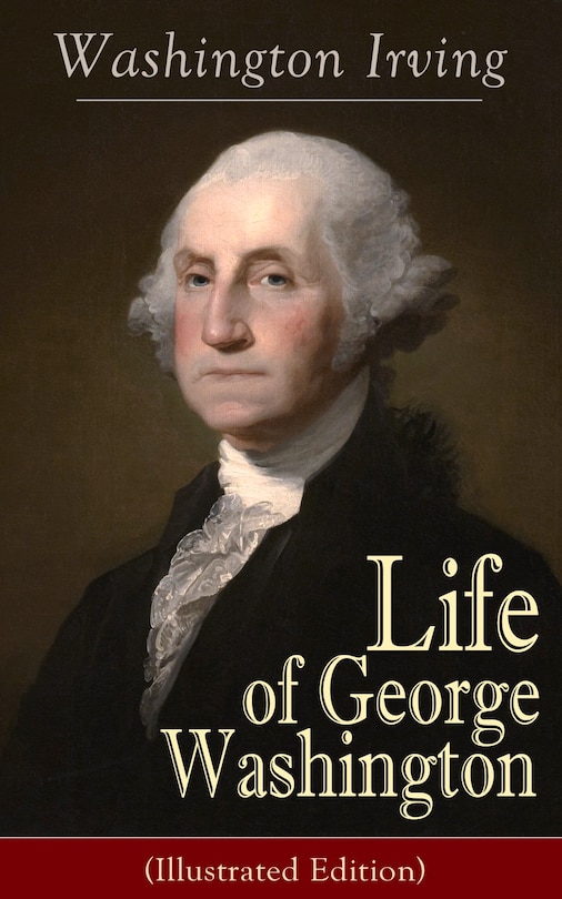Couverture_Life of George Washington (Illustrated Edition)