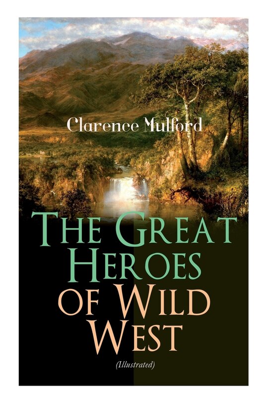 Couverture_The Great Heroes of Wild West (Illustrated)
