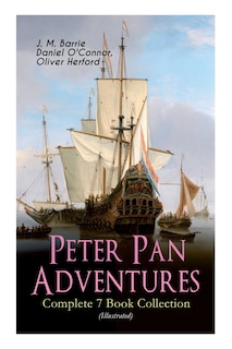 Front cover_Peter Pan Adventures - Complete 7 Book Collection (Illustrated)