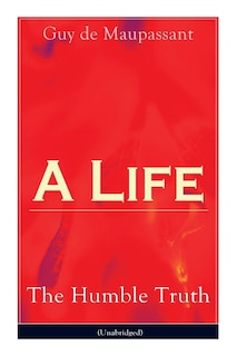 Front cover_A Life: The Humble Truth (Unabridged)