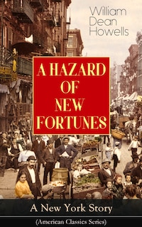 Couverture_A HAZARD OF NEW FORTUNES - A New York Story (American Classics Series)
