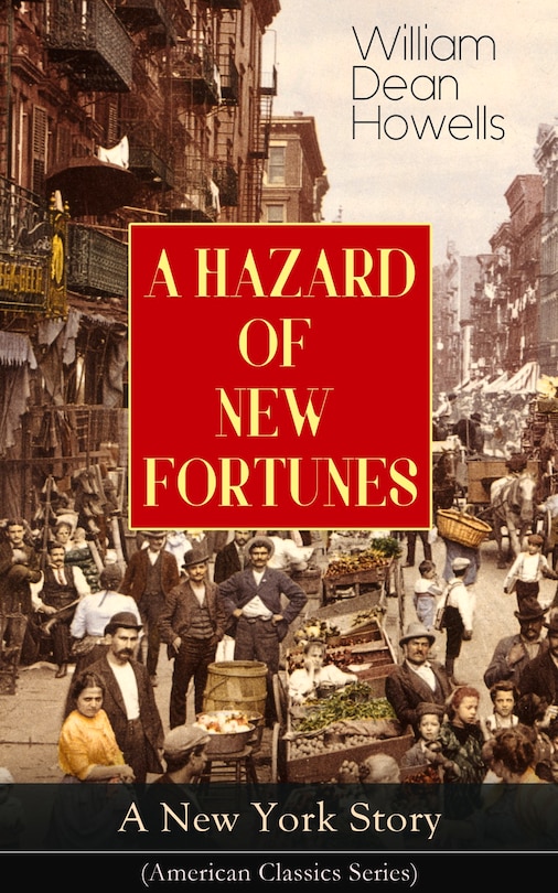 Couverture_A HAZARD OF NEW FORTUNES - A New York Story (American Classics Series)