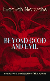 Couverture_BEYOND GOOD AND EVIL - Prelude to a Philosophy of the Future