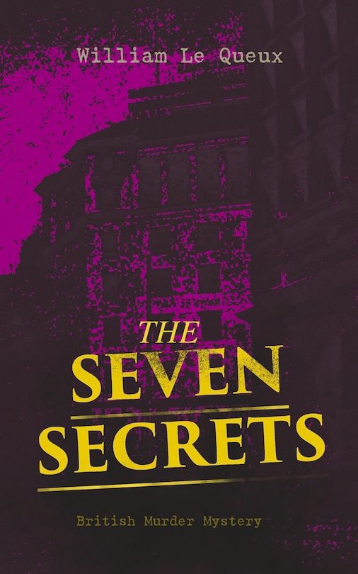 THE SEVEN SECRETS (British Murder Mystery): Whodunit Classic