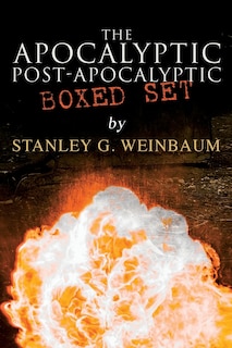 Front cover_The Apocalyptic & Post-Apocalyptic Boxed Set by Stanley G. Weinbaum