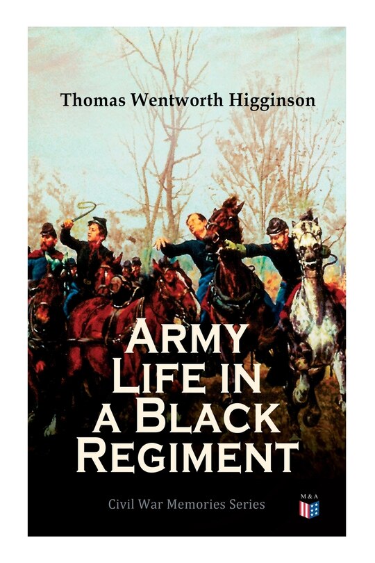 Front cover_Army Life In A Black Regiment
