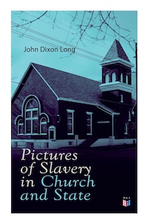 Couverture_Pictures Of Slavery In Church And State